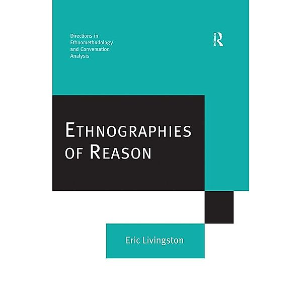 Ethnographies of Reason, Eric Livingston