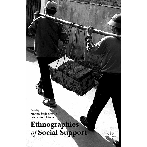 Ethnographies of Social Support, Markus Schlecker, Friederike Fleischer