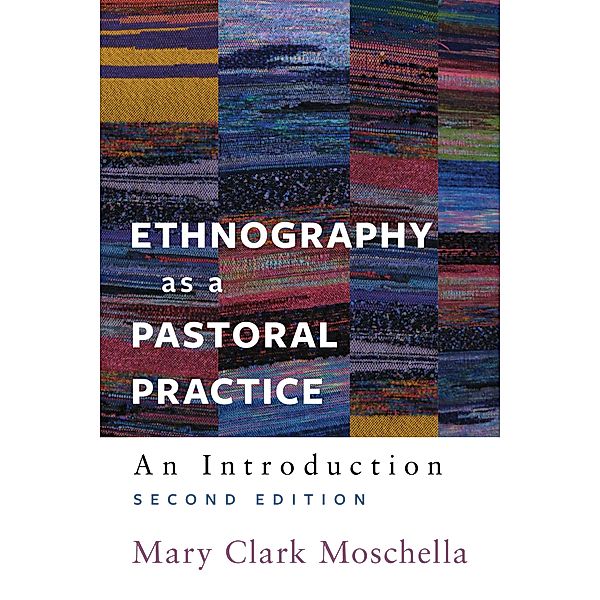 Ethnography as a Pastoral Practice, Mary Clark Moschella