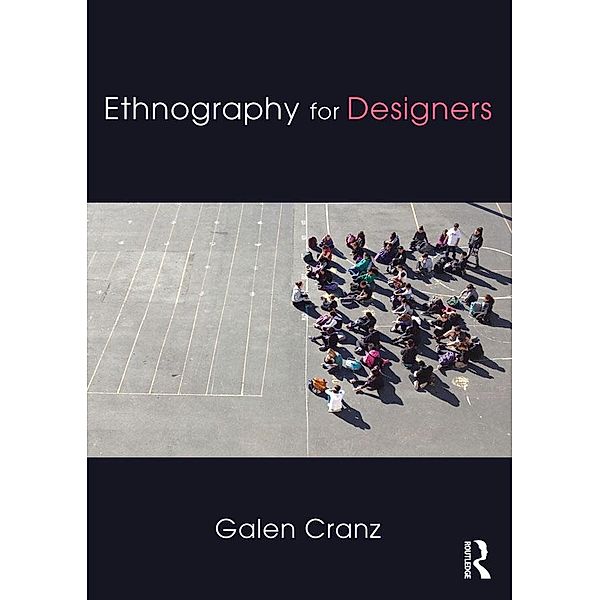 Ethnography for Designers, Galen Cranz
