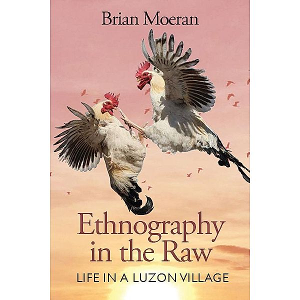 Ethnography in the Raw, Brian Moeran