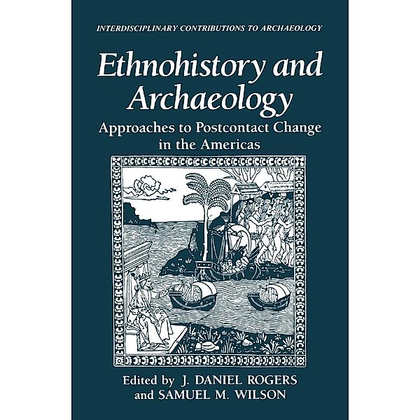 Ethnohistory and Archaeology / Interdisciplinary Contributions to Archaeology