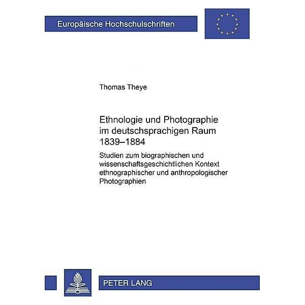 Ethnologie und Photographie im deutschsprachigen Raum, Thomas Theye