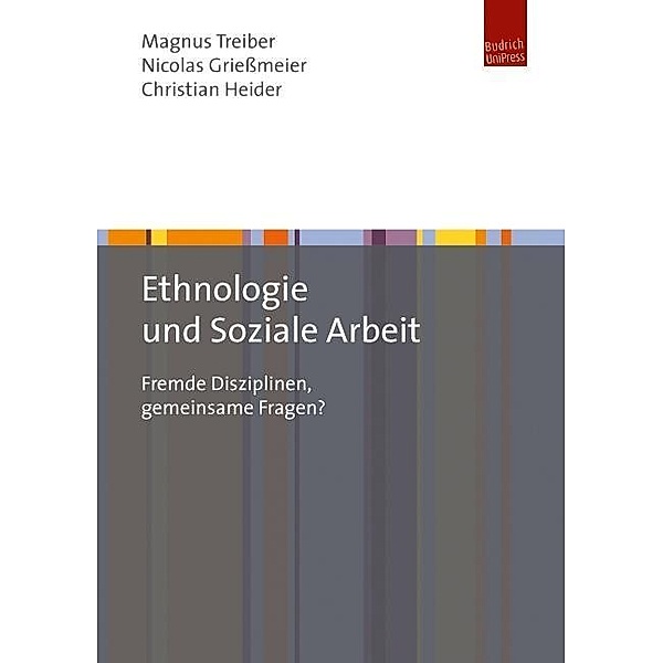 Ethnologie und Soziale Arbeit, Magnus Treiber, Nicolas Grießmeier, Christian Heider
