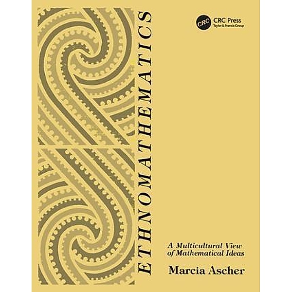 Ethnomathematics : A Multicultural View of Mathematical Ideas, Marcia Ascher