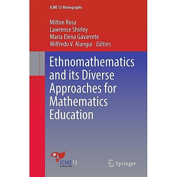 Ethnomathematics and its Diverse Approaches for Mathematics Education / ICME-13 Monographs