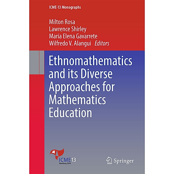 Ethnomathematics and its Diverse Approaches for Mathematics Education