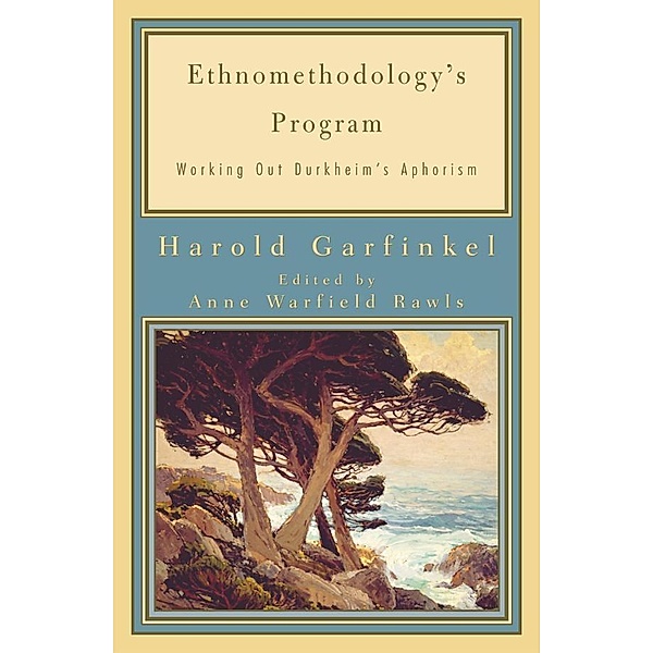 Ethnomethodology's Program, Harold Garfinkel