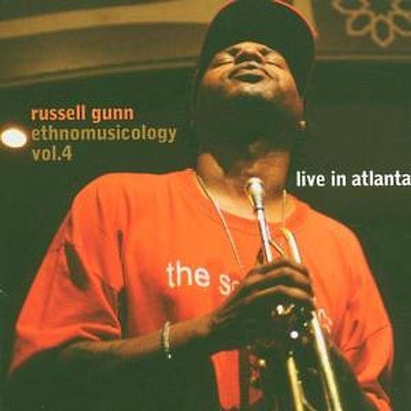 Ethnomusicology 4-Live In Atlanta, Russell Gunn