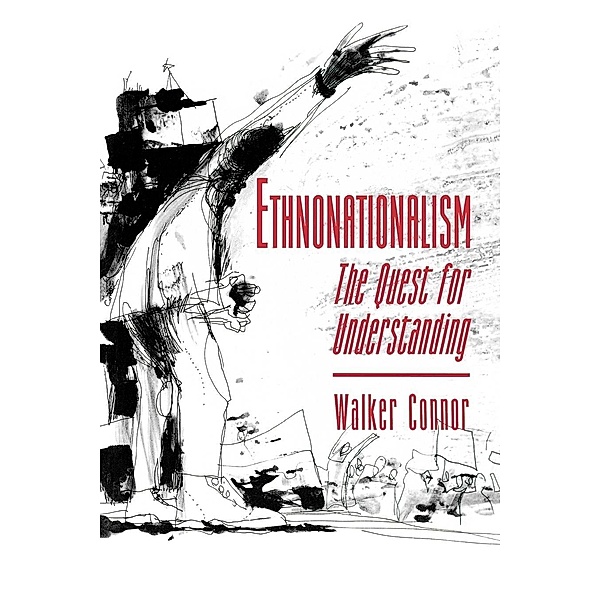 Ethnonationalism, Walker Connor