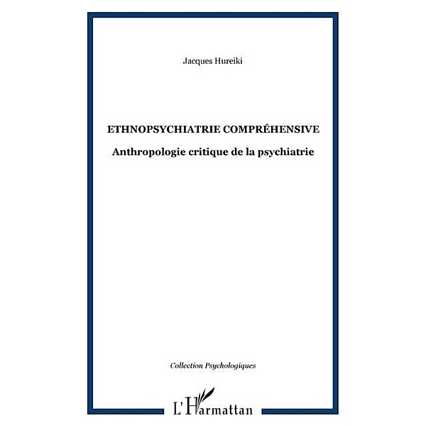 Ethnopsychiatrie comprehensive / Hors-collection, Hureiki Jacques