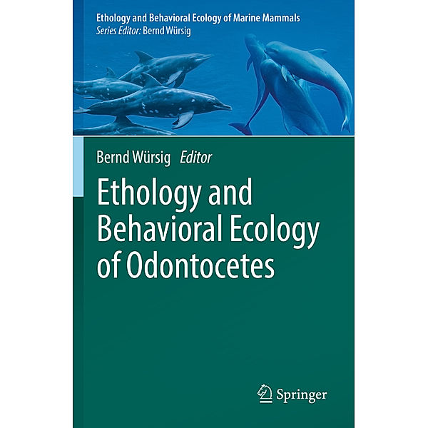 Ethology and Behavioral Ecology of Odontocetes