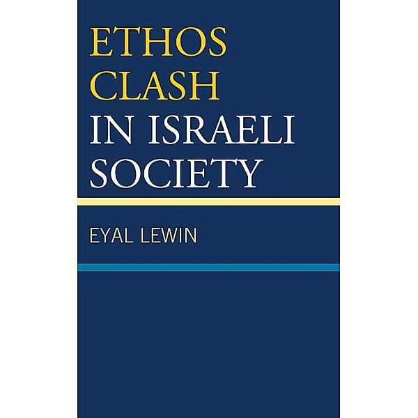 Ethos Clash in Israeli Society, Eyal Lewin