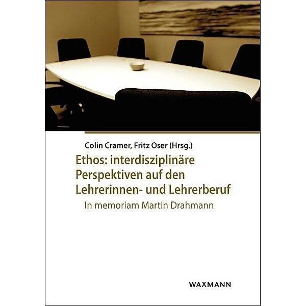 Ethos: interdisziplinäre Perspektiven auf den Lehrerinnen- und Lehrerberuf