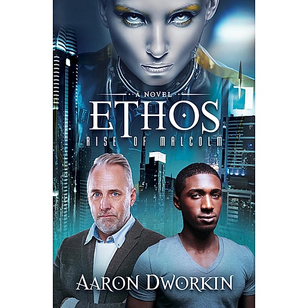Ethos / Morgan James Fiction, Aaron Dworkin