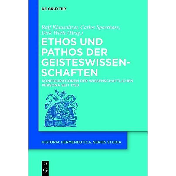 Ethos und Pathos der Geisteswissenschaften / Historia Hermeneutica Series Studia Bd.12