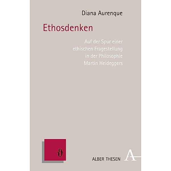 Ethosdenken / Alber Thesen Philosophie Bd.44, Diana Aurenque