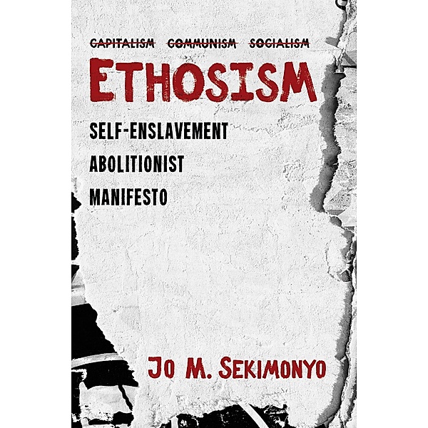 Ethosism, Jo M. Sekimonyo
