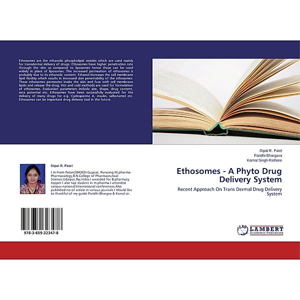 Ethosomes - A Phyto Drug Delivery System, Dipal R. Patel, Paridhi Bhargava, Kamal Singh Rathore