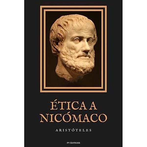 Ética a Nicómaco / FV éditions, Aristóteles