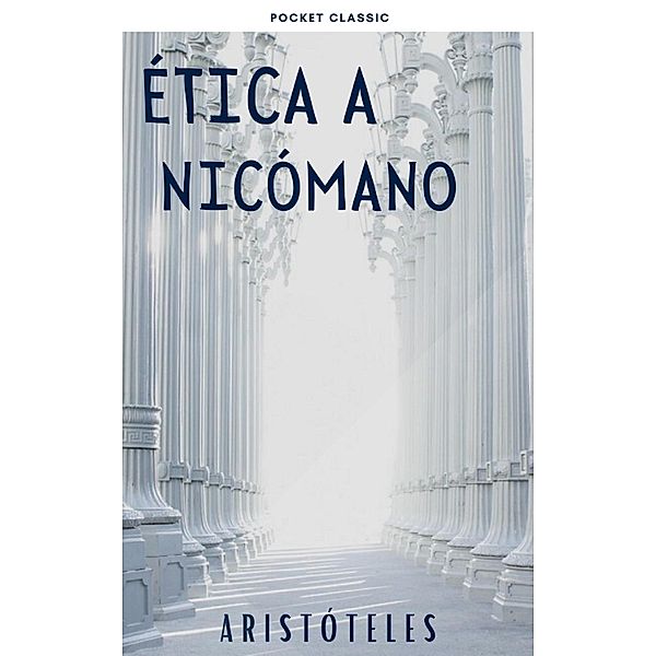 Ética a Nicómano, Aristóteles, Pocket Classic