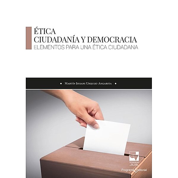 Ética, ciudadanía y democracia, Martin Johani Urquijo Angarita