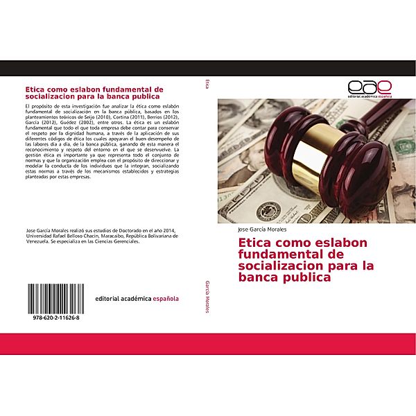 Etica como eslabon fundamental de socializacion para la banca publica, Jose García Morales
