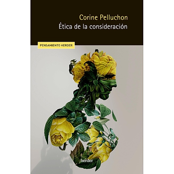 Ética de la consideración / Pensamiento Herder, Corinne Pelluchon