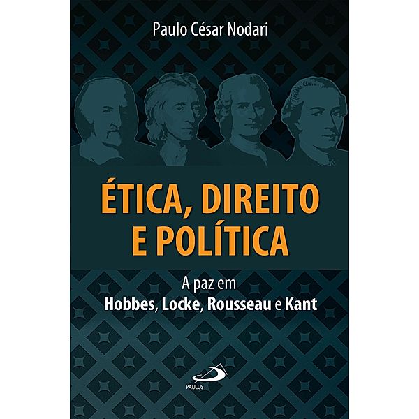 Ética, direito e política / Ethos, Paulo César Nodari