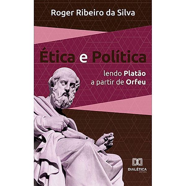 Ética e Política, Roger Ribeiro da Silva