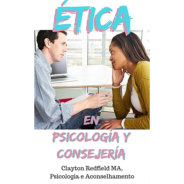 Ética en psicología y consejería, Clayton Redfield