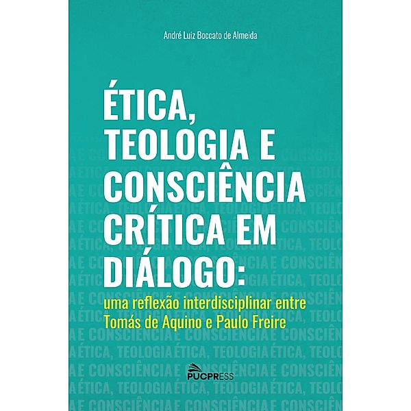 Ética, Teologia e Consciência Crítica em Diálogo, André Luiz Boccato de Almeida