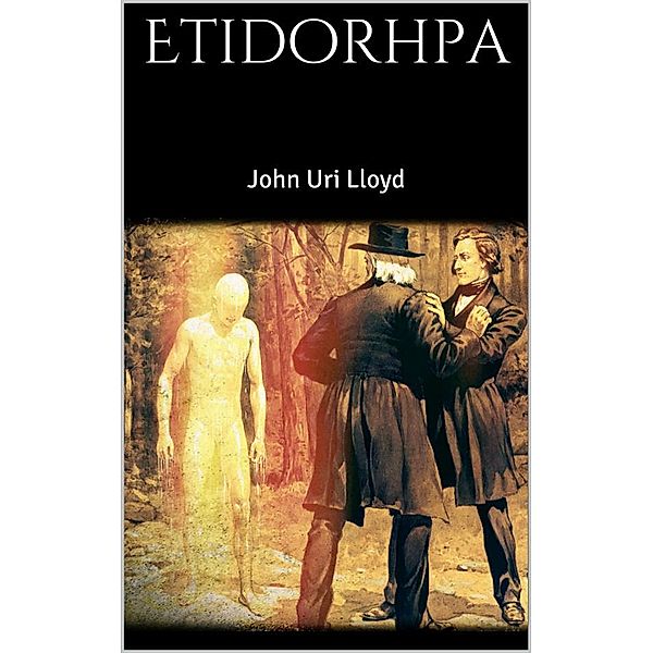 Etidorhpa, John Uri Lloyd