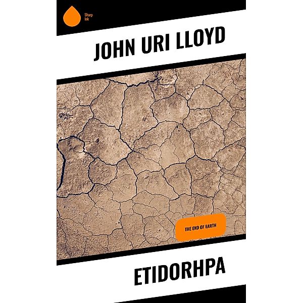 Etidorhpa, John Uri Lloyd