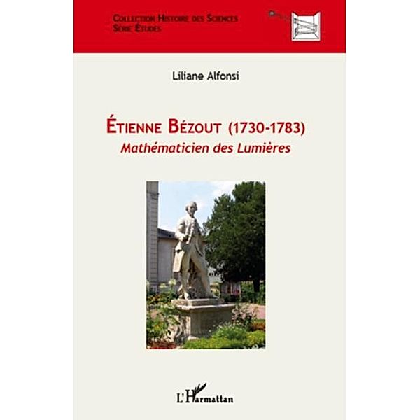 Etienne bezout (1730-1783) - mathematicien des lumieres / Hors-collection, Liliane Alfonsi