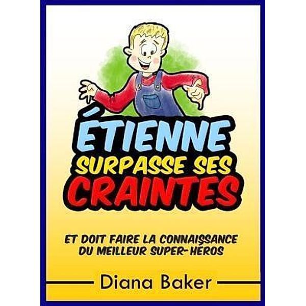 Étienne Surpasse Ses Craintes / Editorial Imagen, Diana Baker