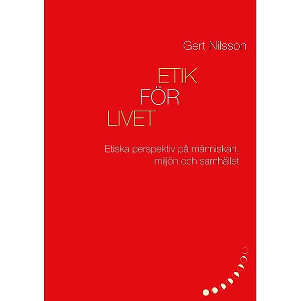 Etik för livet, Gert Nilsson