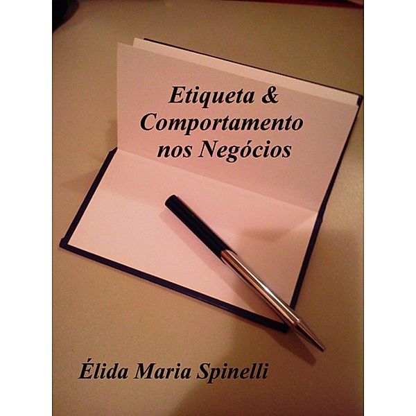 Etiqueta e Comportamento nos Negócios, Elida Spinelli