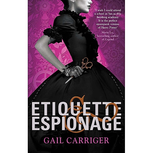 Etiquette and Espionage / Finishing School Bd.1, Gail Carriger