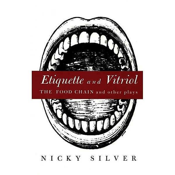 Etiquette and Vitriol, Nicky Silver