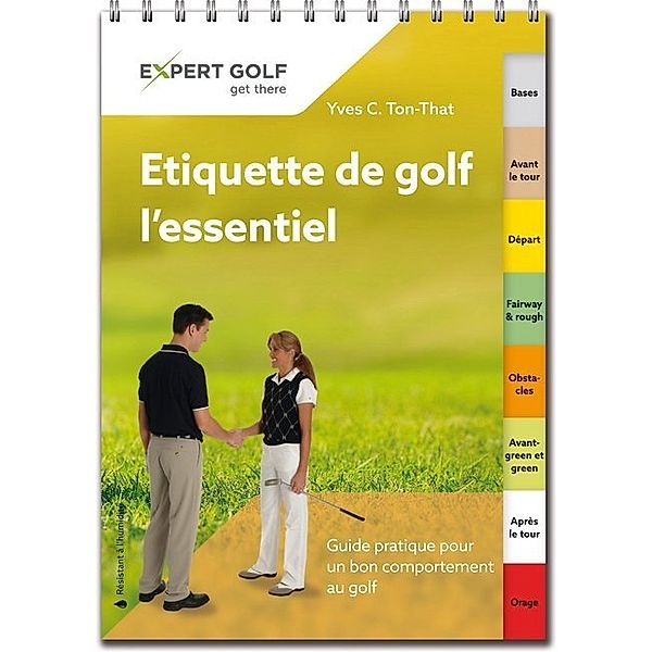 Etiquette de golf, l'essentiel, Yves C. Ton-That