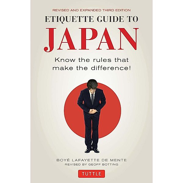 Etiquette Guide to Japan, Boye Lafayette De Mente