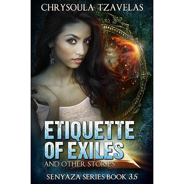 Etiquette of Exiles (Senyaza Series, #4), Chrysoula Tzavelas