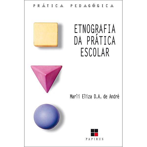 Etnografia da prática escolar, Marli André