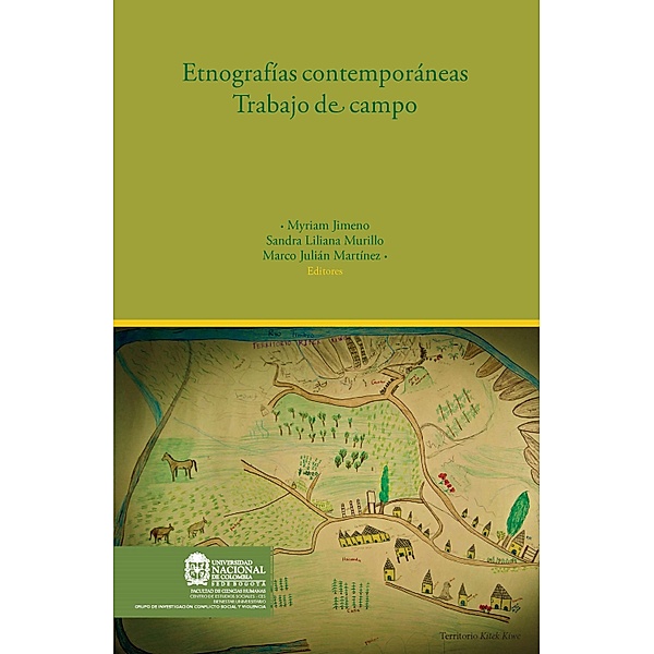 Etnografías Contemporáneas: trabajo de campo, Sandra Liliana Murillo, Myriam Jimeno, Marco Julián Martínez