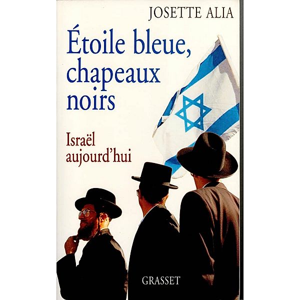 Etoile bleue, chapeaux noirs / Essai, Josette Alia