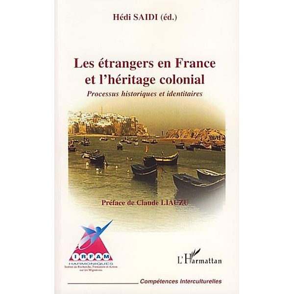 Etrangers en France et l'heritage coloni, Hedi Saidi