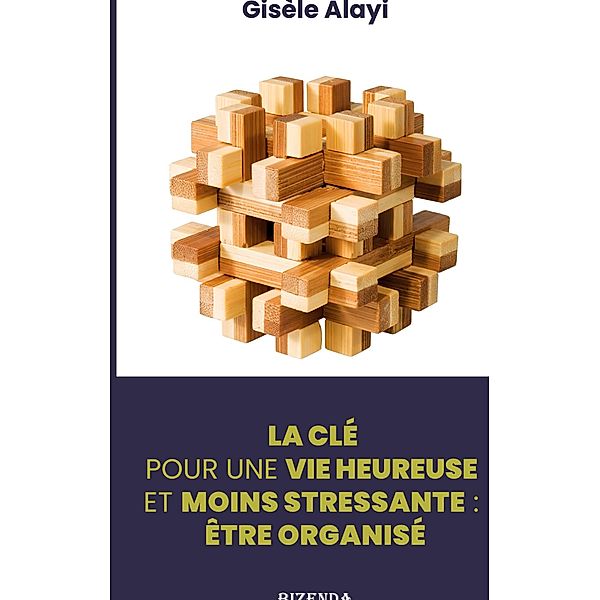 Etre organisé, Gisèle Alayi