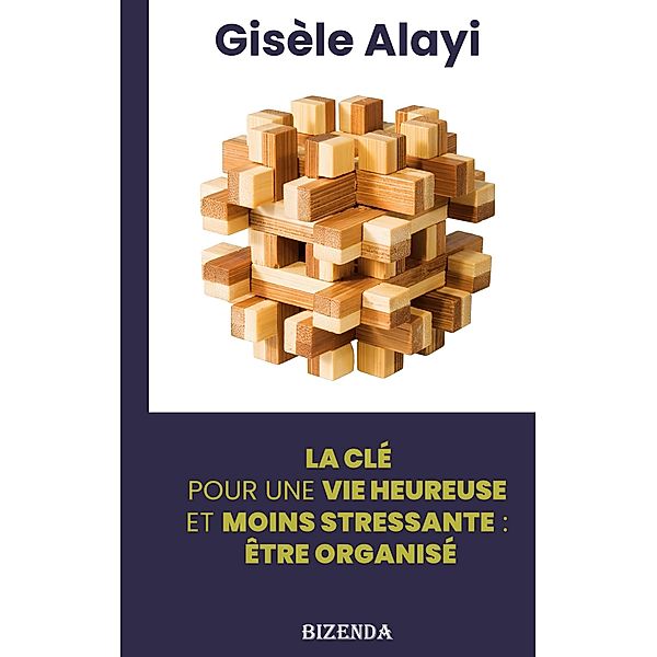 être organisé, Gisèle Alayi