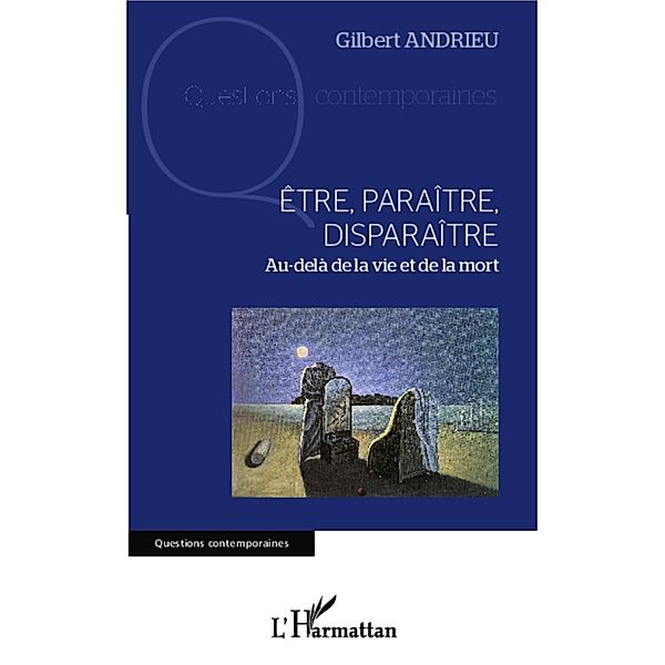 Etre, paraitre, disparaitre, Andrieu Gilbert Andrieu